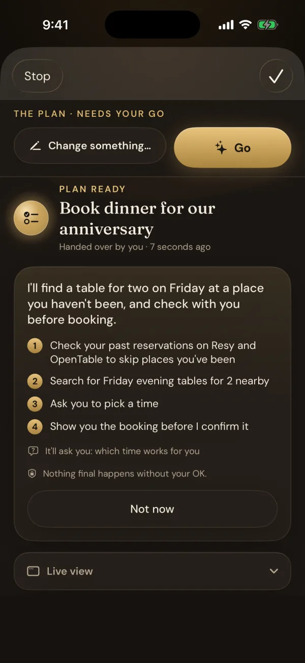 The agent's plan for “Book dinner for our anniversary”: find a table for two on Friday at a place they haven't been, in four steps, ending with showing the booking before confirming it. A brass Go button at the top.